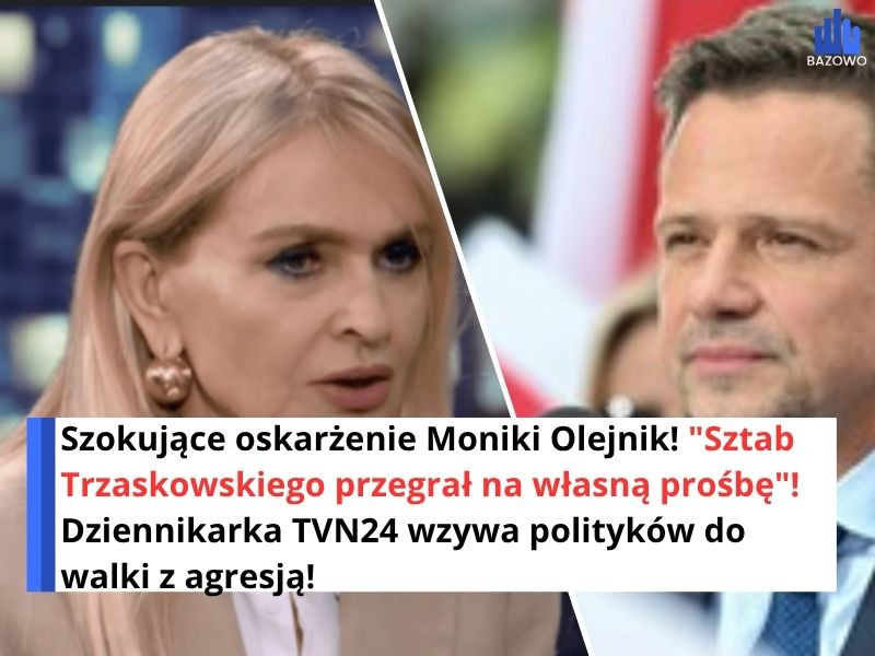 Szokujące oskarżenie Moniki Olejnik! "Sztab Trzaskowskiego przegrał na własną prośbę"! Dziennikarka TVN24 wzywa polityków do walki z agresją!